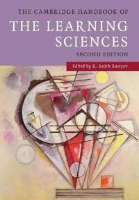 The Cambridge handbook of the learning sciences; R. Keith Sawyer; 2014