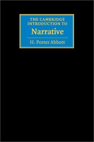 The Cambridge introduction to narrative; H. Porter Abbott; 2002
