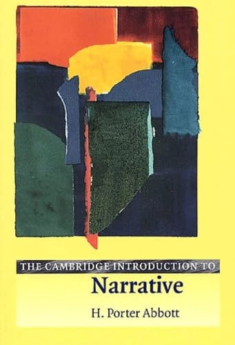 The Cambridge introduction to narrative; H. Porter Abbott; 2002