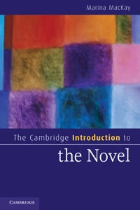 The Cambridge introduction to the novel; Marina MacKay; 2011