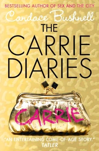 The Carrie Diaries; Candace Bushnell; 2011