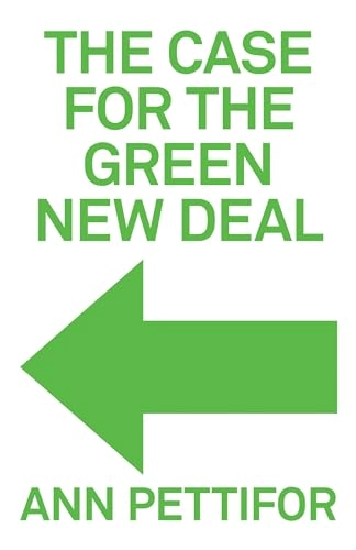 The case for the green new deal; Ann Pettifor; 2019