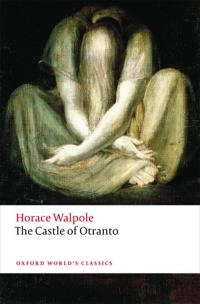 The castle of Otranto : a Gothic story; Walpole; 2014