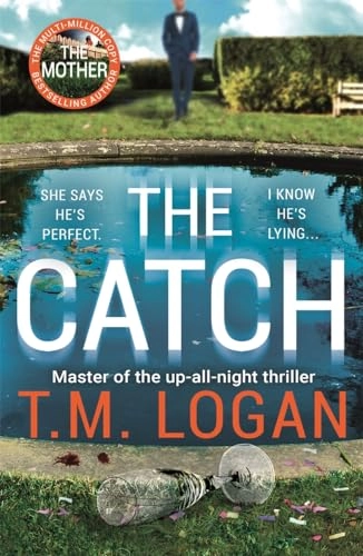 The Catch; T. M. Logan; 2020