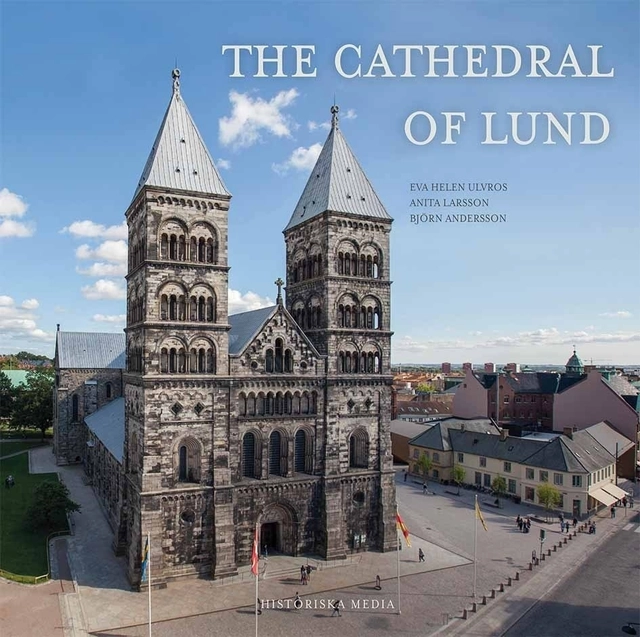 The Cathedral of Lund; Eva Helen Ulvros, Anita Larsson; 2016