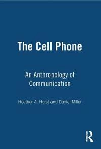 The cell phone : an anthropology of communication; Heather A. Horst; 2006