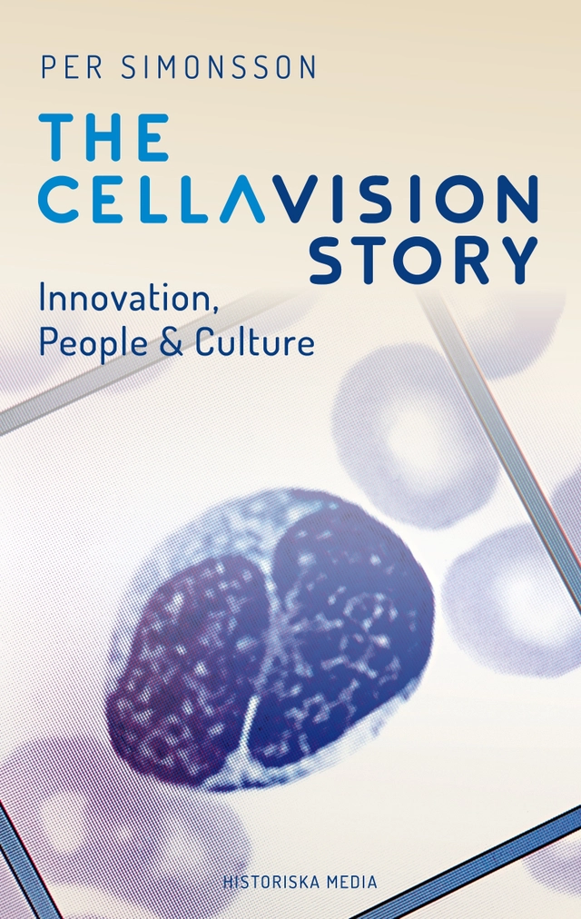 The CellaVision Story : innovation, people & culture; Per Simonsson; 2018
