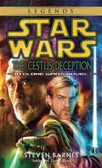 The Cestus deception : (a Clone Wars novel); Steven Barnes; 2015