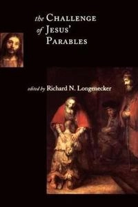 The challenge of Jesus' parables; Richard N. Longenecker; 2000