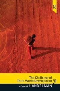 The Challenge of Third World Development, CourseSmart eTextbook [Elektronisk resurs]; Howard Handelman; 2012