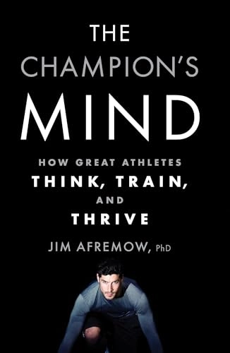 The Champion's Mind; Jim Afremow; 2015