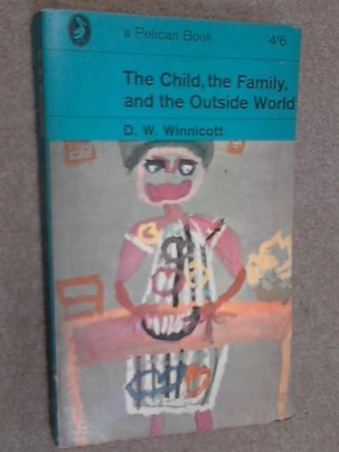 The child, the family, and the outside world; Donald Woods Winnicott; 1964