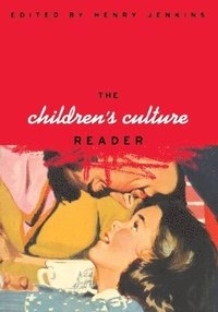 The children's culture reader; Henry Jenkins; 1998