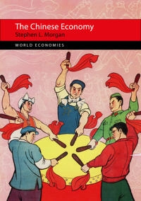 The Chinese economy; Stephen Morgan; 2021
