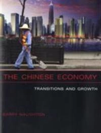 The Chinese economy : transitions and growth; Barry Naughton; 2007