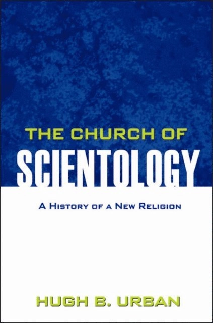The church of scientology; Hugh B. Urban; 2011