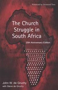 The church struggle in South Africa; John W. De Gruchy; 2005