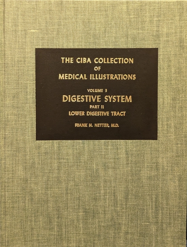 The Ciba Collection of Medical Illustrations – Vol 3 Digestive System Part 2 Lower digestive tract; Frank H. Netter, Robert K. Shapter, Fredrick F. Yonkman, Ernst Oppenheimer; 1979