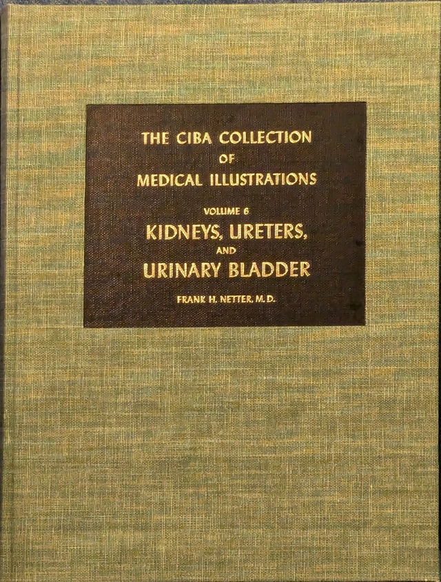 The Ciba Collection of Medical Illustrations – Vol 6 Kidneys, ureters, and urinary bladder; Frank H. Netter, Robert K. Shapter, Fredrick F. Yonkman; 1973