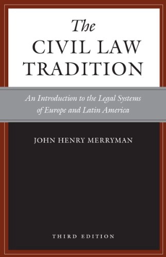 The civil law tradition : an introduction to the legal systems of Europe and Latin America; John Henry Merryman; 2007