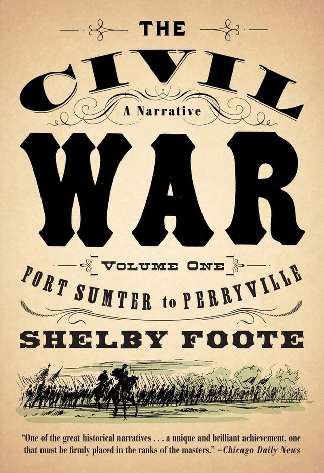 The Civil War : a narrative. · 1 · Fort Sumter to Perryville; Shelby Foote; 1986