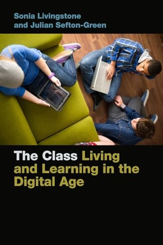 The class : living and learning in the digital age; Sonia M. Livingstone; 2016
