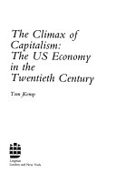 The climax of capitalism : the U.S. economy in the twentieth century; Tom Kemp; 1990