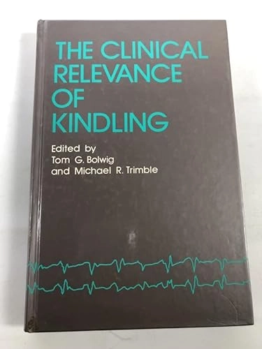 The clinical relevance of kindling; Tom G. Bolwig, Michael R. Trimble; 1989