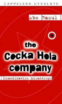 The Cocka Hola Company : skandinavisk misantropi; Abo Rasul; 2002