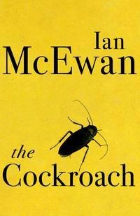 The Cockroach; Ian McEwan; 2019