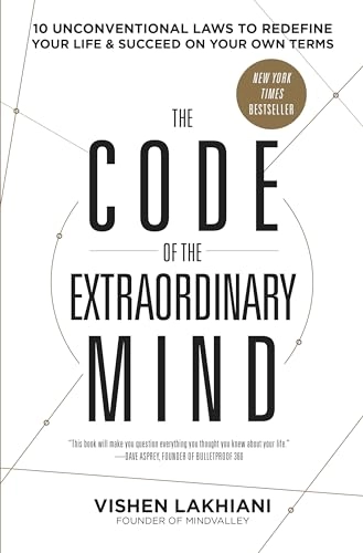 The code of the extraordinary mind : ten unconventional laws to redfine your life & succeed on your own terms; Vishen Lakhiani; 2020