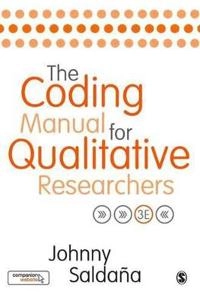 The coding manual for qualitative researchers; Johnny Saldaña; 2015