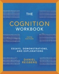 The cognition workbook : essays, demonstrations & explorations; Daniel Reisberg; 2013