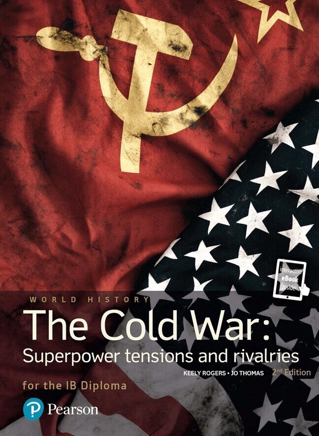 The cold war : superpower tensions and rivalries; Keely Rogers, Jo Thomas; 2015