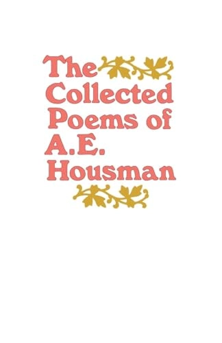 The Collected Poems of A. E. Housman; A E Housman; 2000