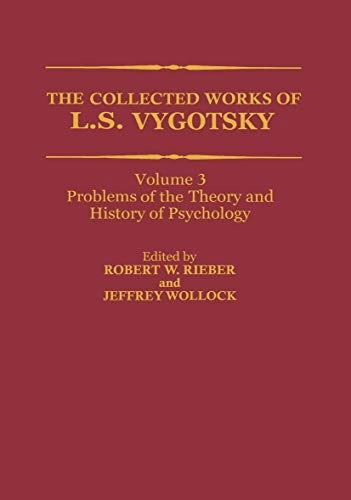 The collected works of L.S. Vygotsky · Vol. 3 · Problems of the theory and history of psychology : including the chapter on the crisis in psychology; Lev Semenovič Vygotskij; 1997