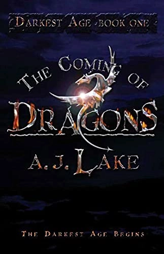 The coming of dragons; A. J Lake; 2006
