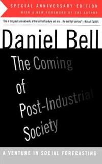 The coming of post-industrial society : a venture in social forecasting; Daniel Bell; 1999