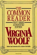The common reader, · First series; Virginia Woolf, Andrew McNeillie; 1984