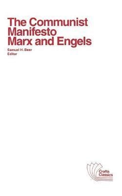 The Communist manifesto; Karl Marx, Friedrich Engels, Samuel H Beer; 2012