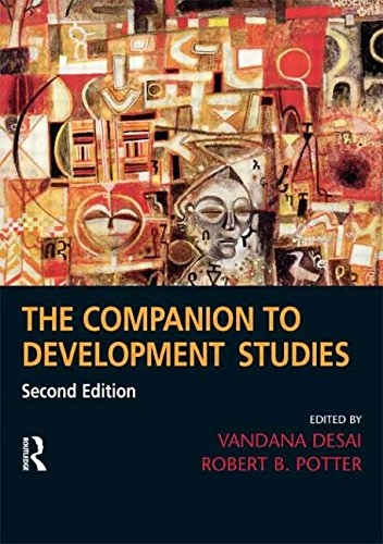 The companion to development studies; Vandana Desai, Rob Potter; 2008