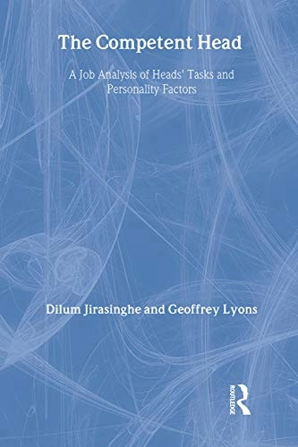 The competent head : a job analysis of heads' tasks and personality factors; Dilum Jirasinghe; 1996