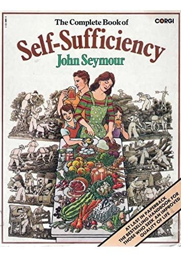 The Complete Book of Self Sufficiency; John Seymour; 1997