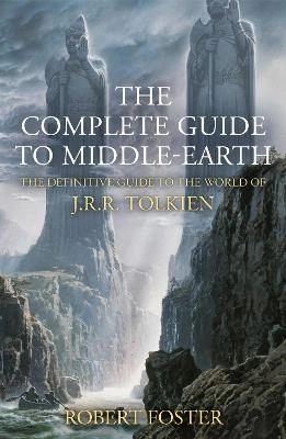 The Complete Guide to Middle-earth; Robert Foster; 2027