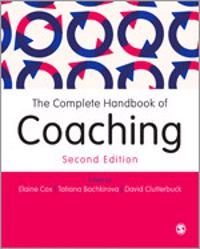 The complete handbook of coaching; Elaine Cox, Tatiana Bachkirova; 2014