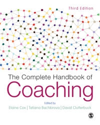 The complete handbook of coaching; Elaine Cox, Tatiana Bachkirova; 2018