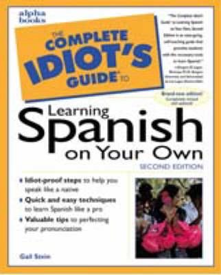 The complete idiot's guide to learning Spanish on your own; Gail Stein; 1999