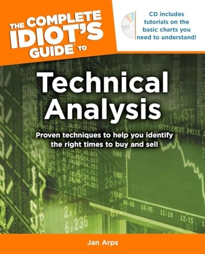 The Complete Idiot's Guide to Technical AnalysisComplete Idiot's Guides; Jan Arps; 2010
