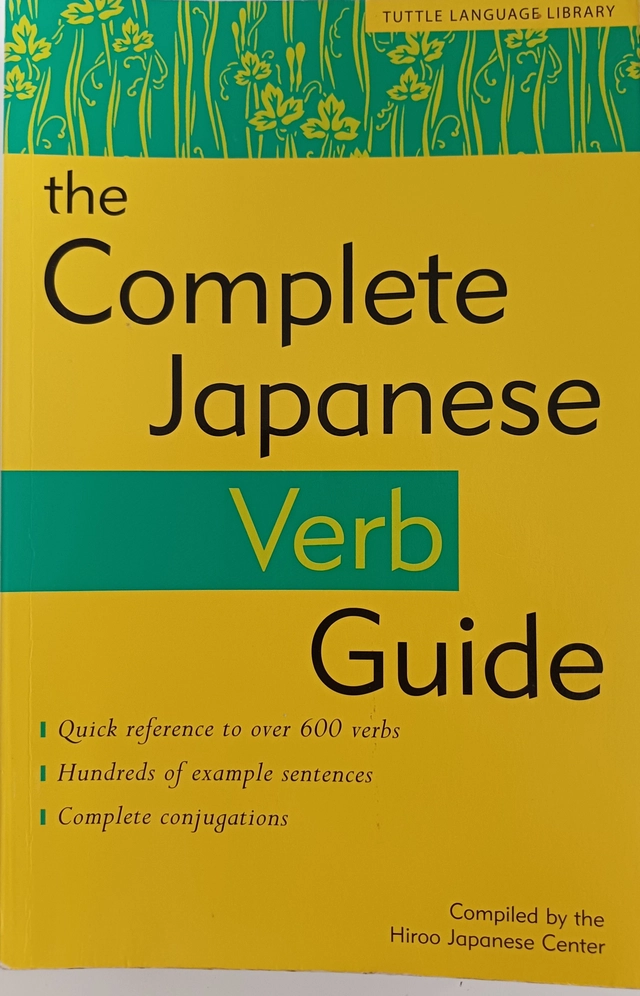 The Complete Japanese Verb Guide: Learn the Japanese Vocabulary and Grammar You Need to Learn Japanese and Master the JLPT; Hiroo Japanese Center; 2001