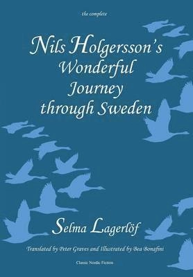 The complete Nils Holgersson's wonderful journey through Sweden; Selma Lagerlöf; 2014